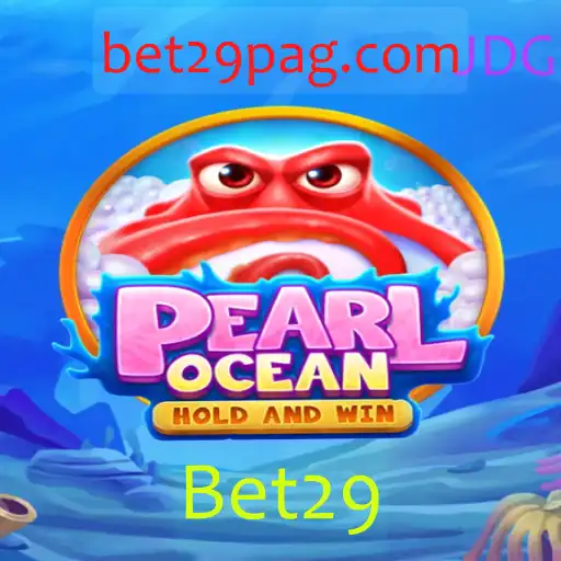 Descubra o Jogo PearlOcean e a Dinâmica de Bet29